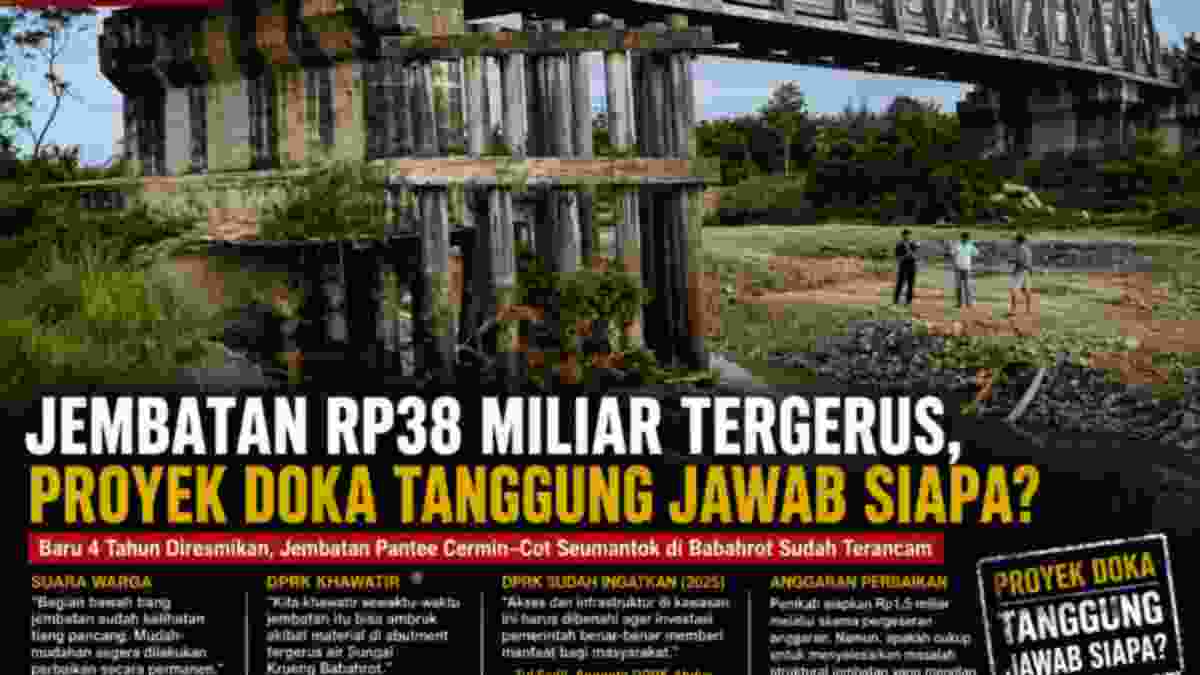 Baru 4 Tahun Diresmikan, Jembatan Rp 38 M di Babahrot Terancam Ambruk