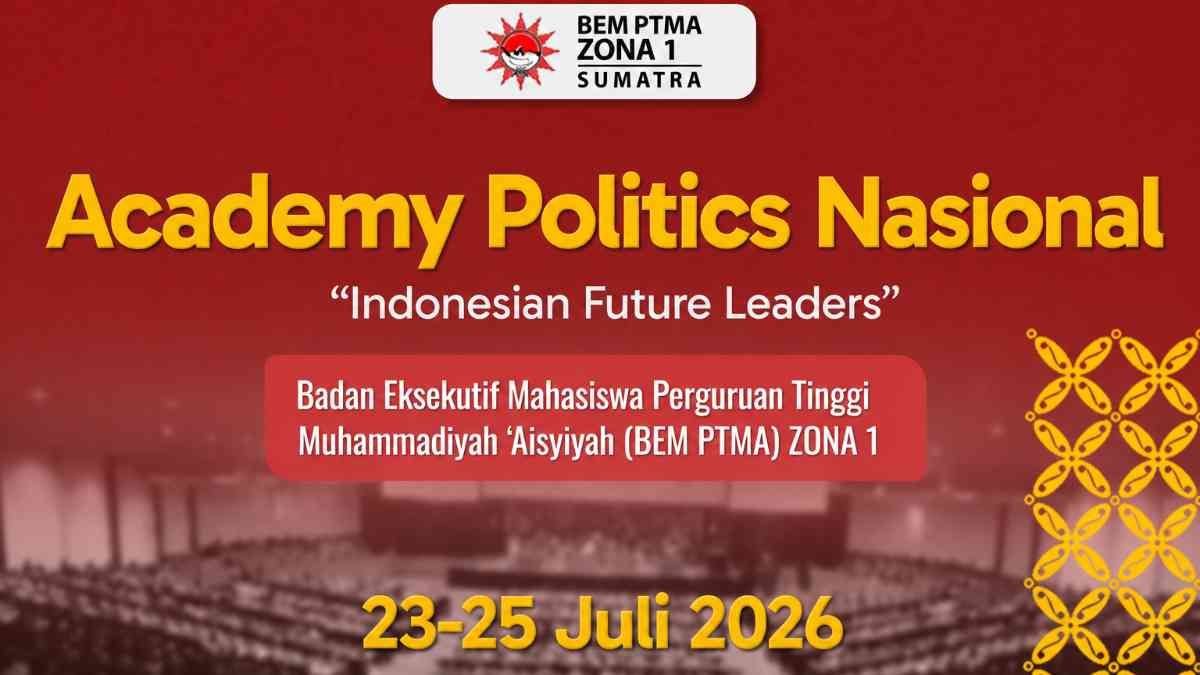 BEM PTMA Zona 1 Sumatra Gelar Academy Politics Nasional 2026 untuk Cetak Pemimpin Masa Depan