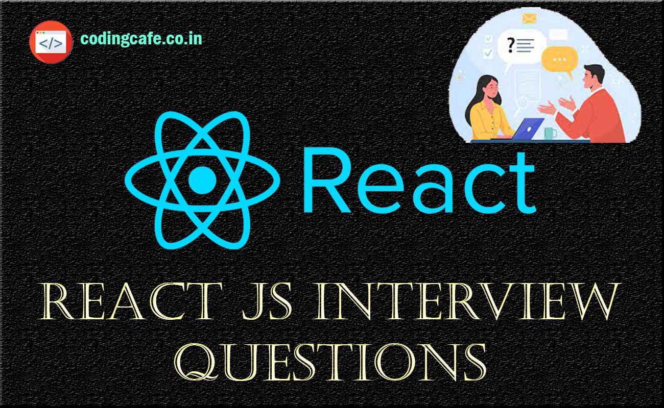 Top asked interview questions | React JS developer interview guide
