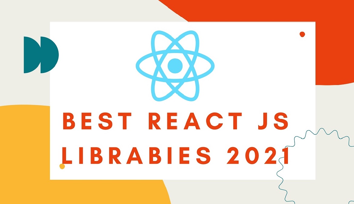 Top 5 React JS libraries you should know | Try best React Libraries in 2021
