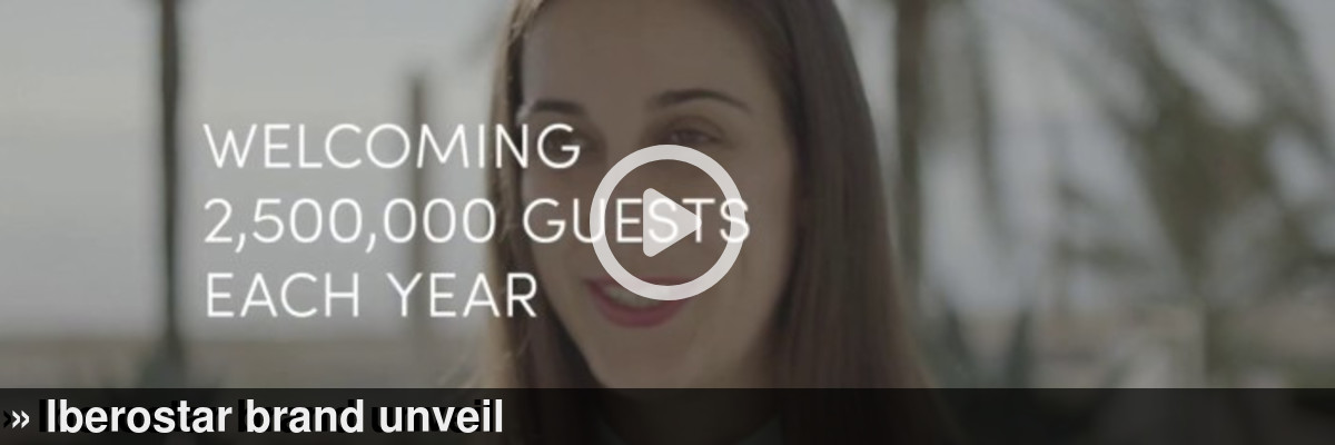 Iberostar brand unveil | Iberostar Hotels & Resorts