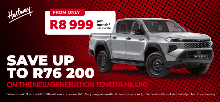 SAVE UP TO R76 200 ON THE NEW GENERATION TOYOTA HILUX 