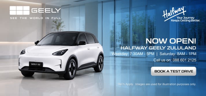 HALFWAY GEELY ZULULAND IS NOW OPEN
