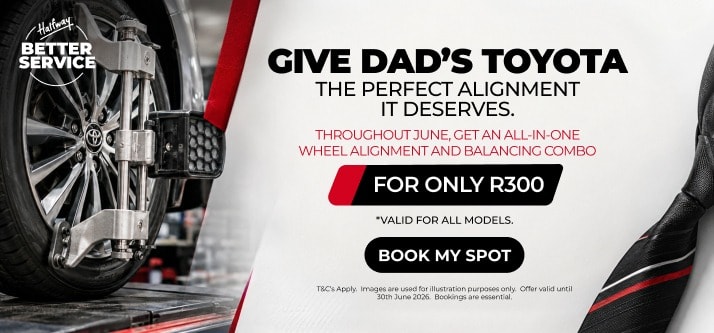 GIVE DAD’S TOYOTA THE PERFECT ALIGNMENT IT DESERVES