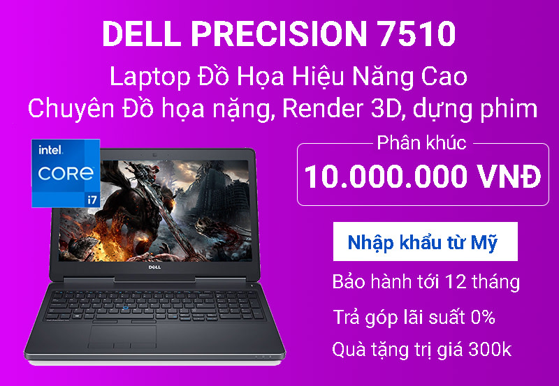 Dell Precision 7510 | I7 - Xeon Nhập Mỹ Like New 98% - Hanoi Laptop