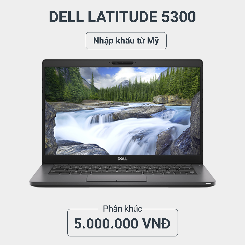 Dell Latitude 5300 Laptop Van Phong Gia Re Dell Latitude 5300 Laptop Van Phong Gia Re