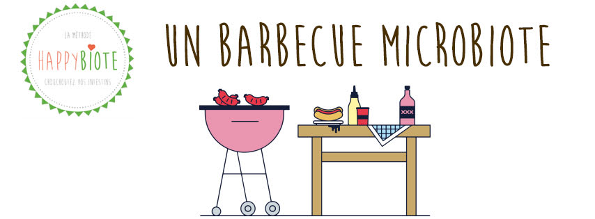 Un barbecue qui fait plaisir au microbiote