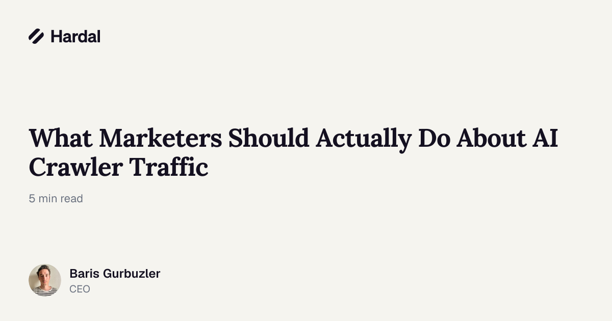 What Marketers Should Actually Do About AI Crawler Traffic