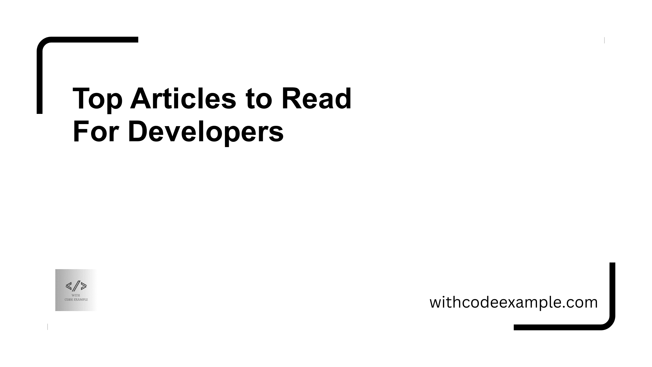 Top Articles to Read For Developers