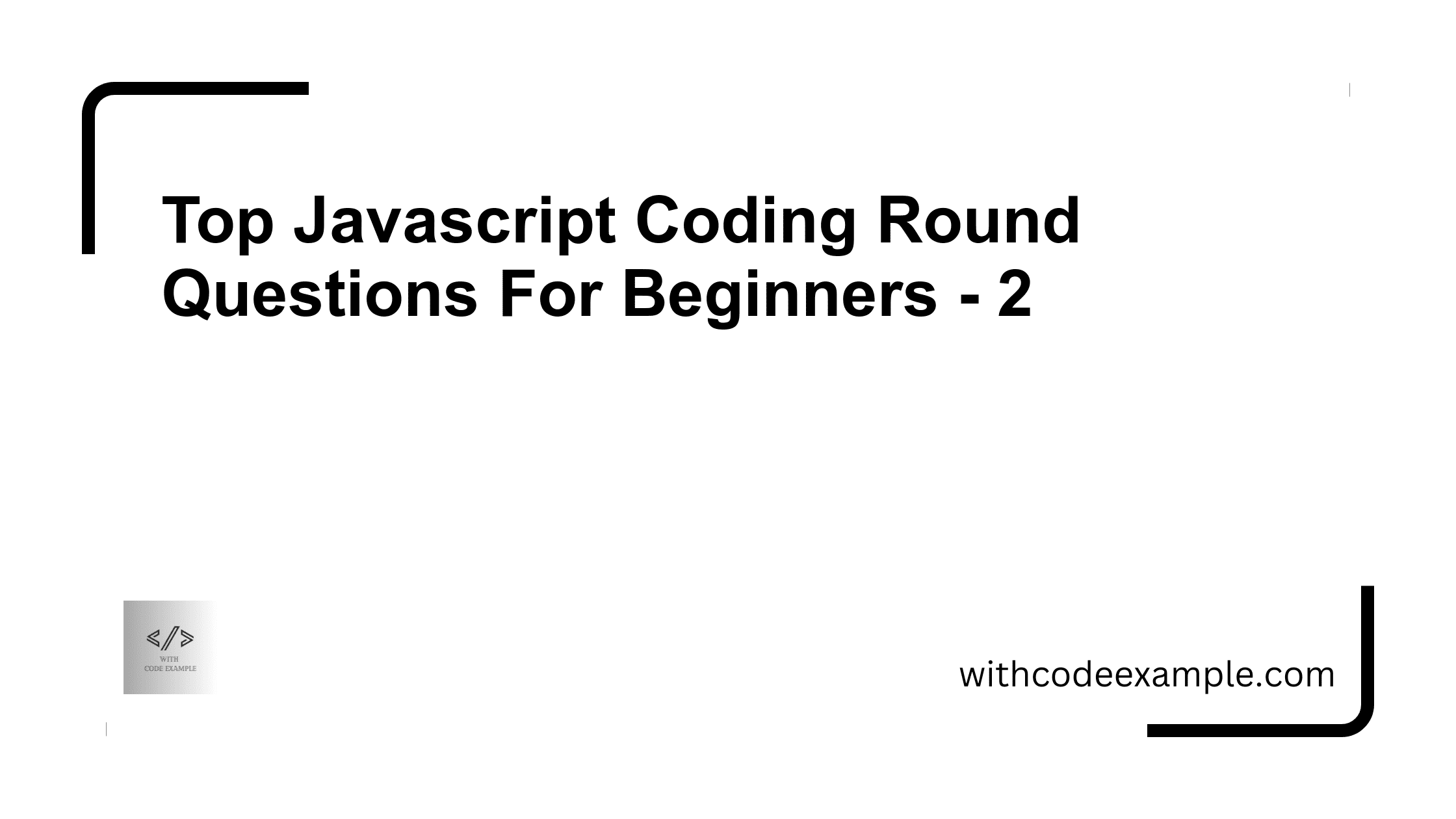 Top Javascript Coding Round Questions For Beginners - 2