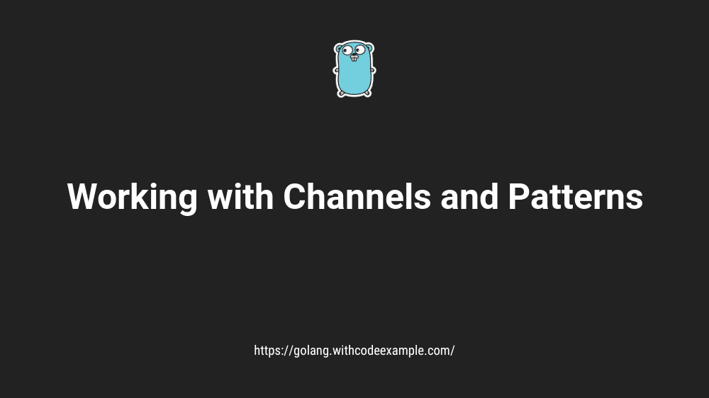 Working with Channels and Patterns