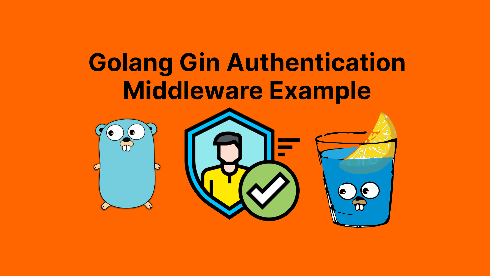 Golang Gin Authentication Middleware Example