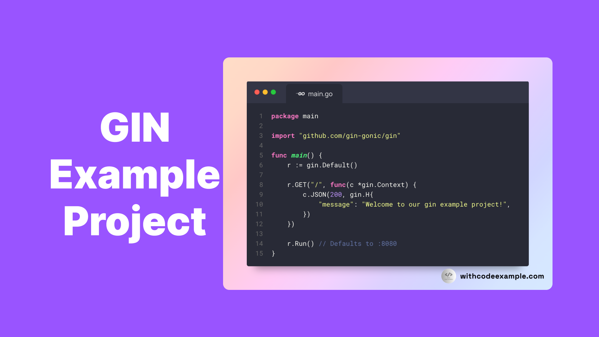 Building a Robust Gin Example Project: A Guide for Go Developers