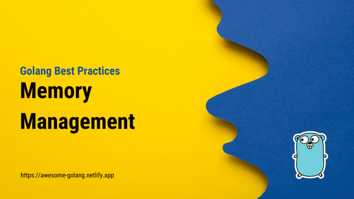 Memory Management in Golang - Safeguarding Efficiency and Stability