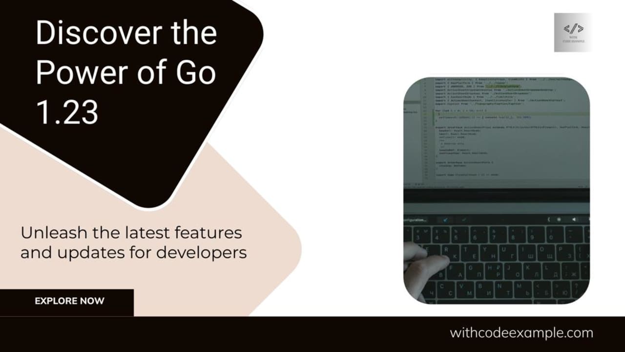 Introducing Go 1.23: What's New in the Latest Release?