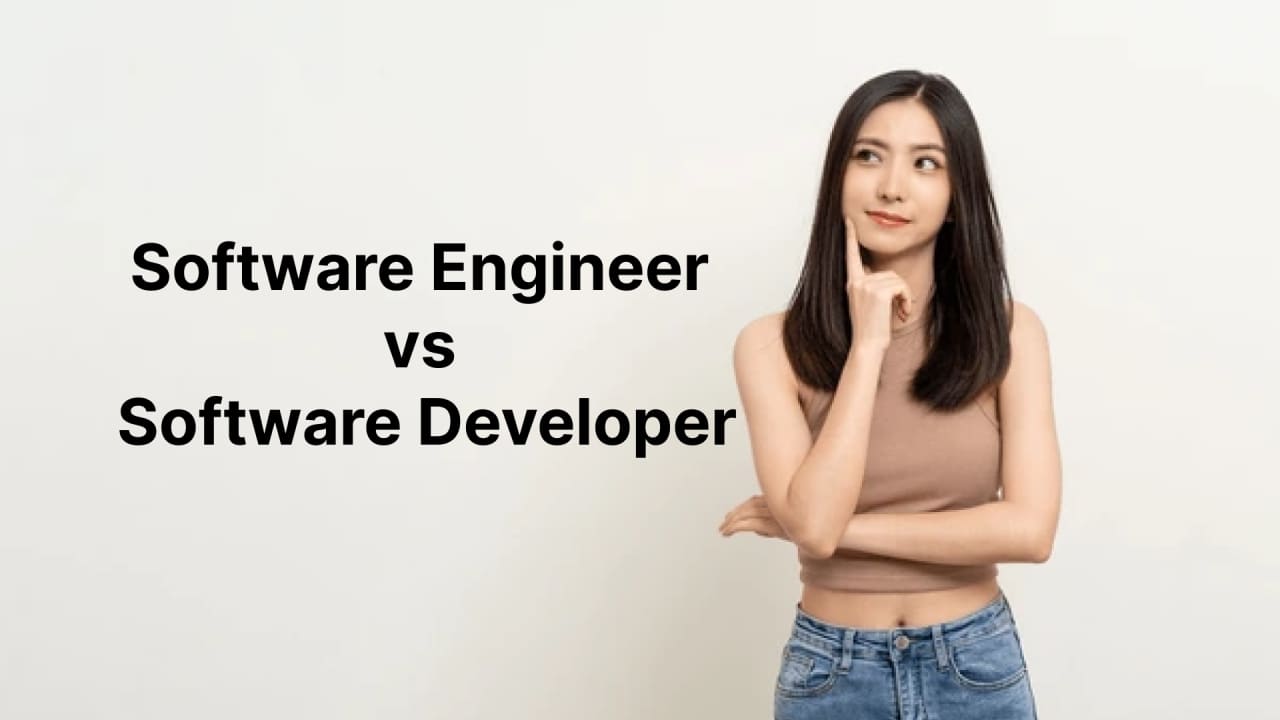 Software Engineer vs Software Developer: What's the Real Difference?