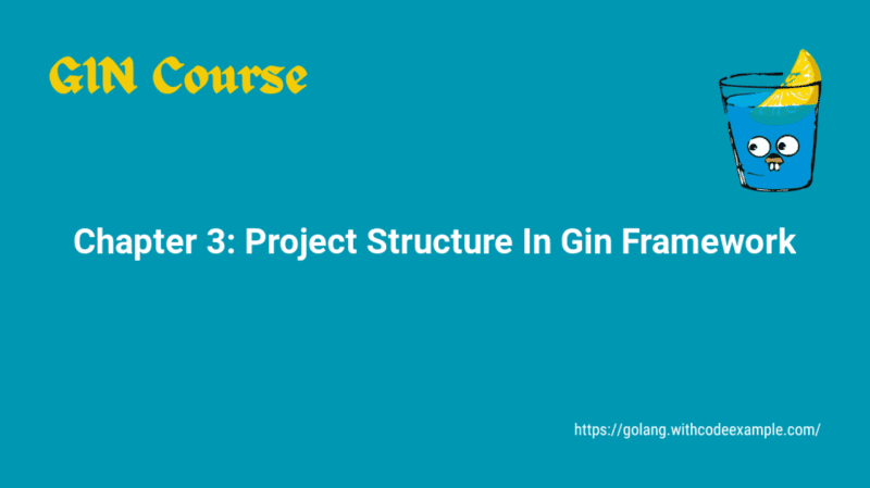 Gin Framework Project Structure Tutorial Chapter 3 Guide