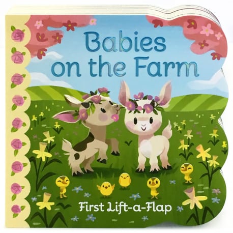 Cottage Door Press Babies On The Farm Lift-a-Flap Book