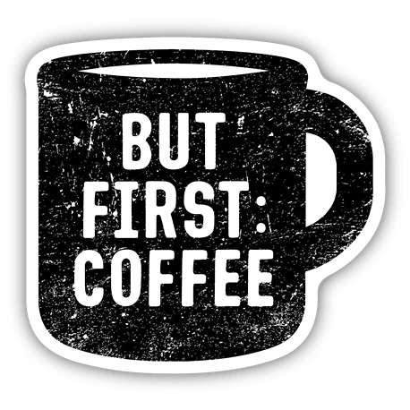 Stickers Northwest But First Coffee Mug Sticker