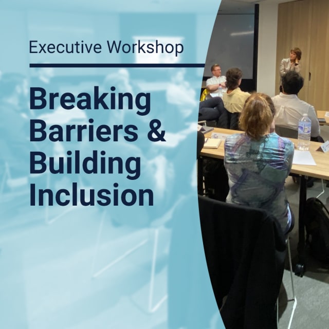 Executive Workshop - Breaking Barriers & Building Inclusion