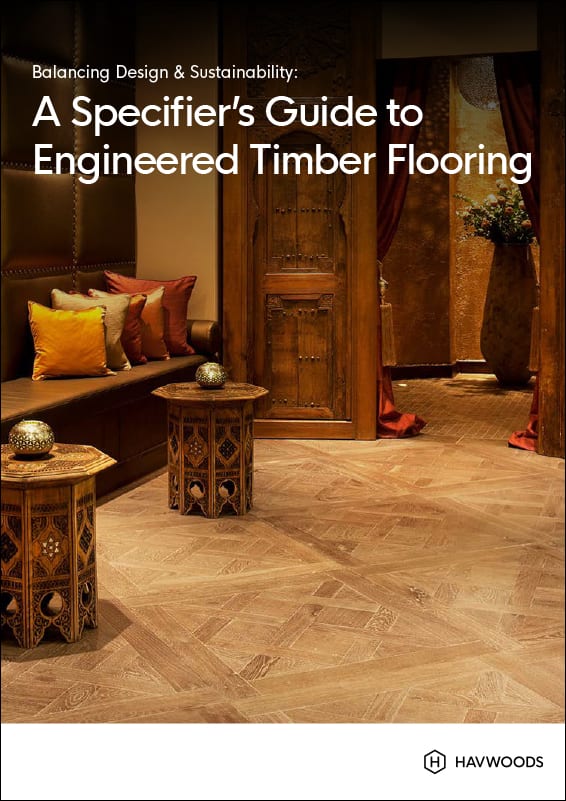 Havwoods Whitepaper - A Specifier's Guide to Engineered Timber Flooring