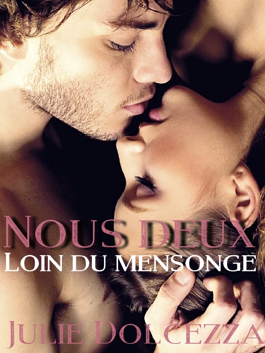 Nous deux : Loin du mensonge