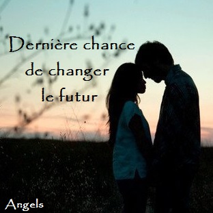 Dernière chance de changer le futur
