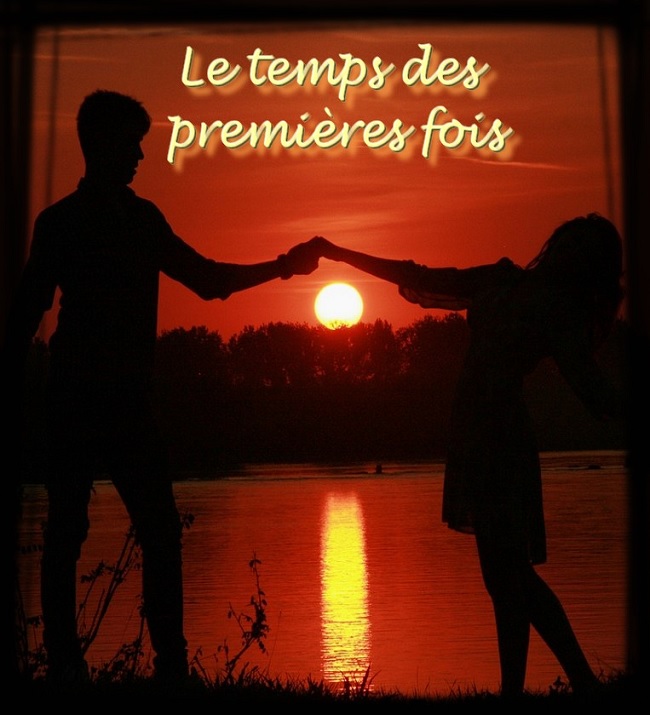Le temps des premières fois