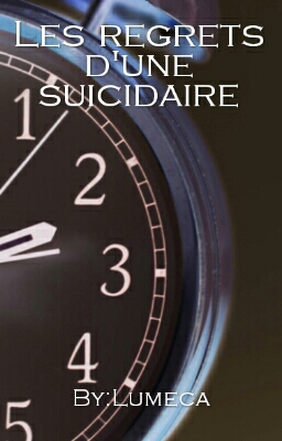 Les regrets d'une suicidaire.