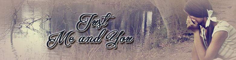 Just Me and You