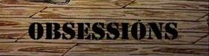 Obsessions
