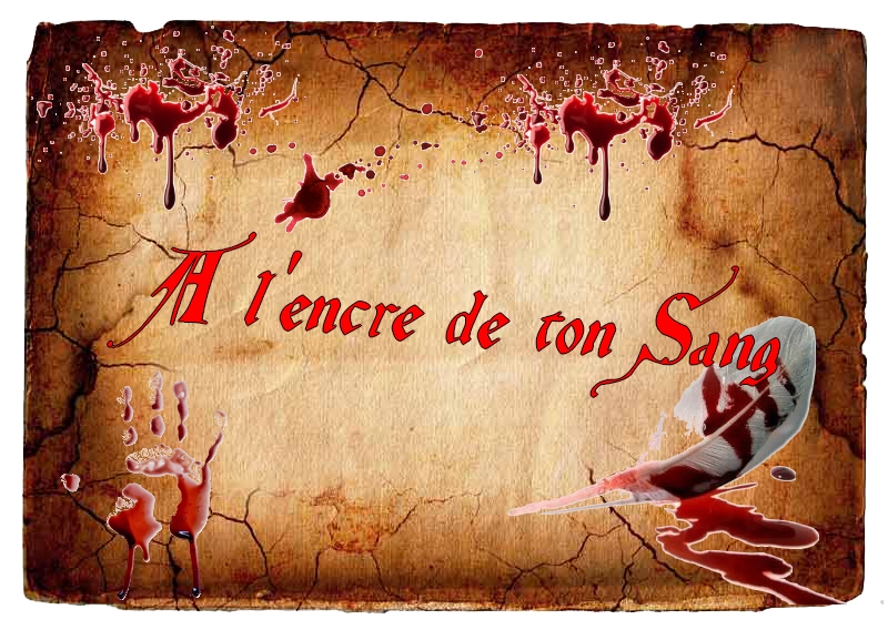 A l'encre de ton Sang
