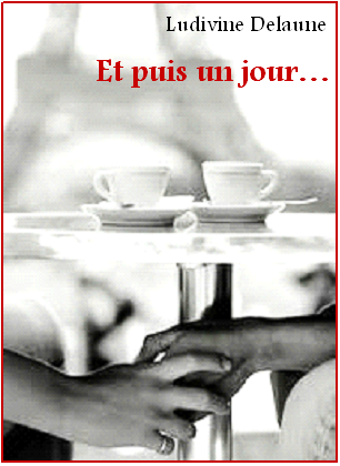 Et puis un jour....