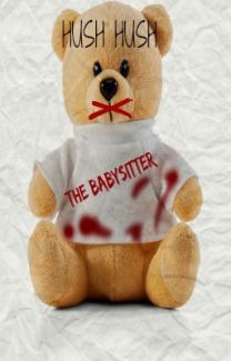 HUSH HUSH: 1 - The Babysitter.