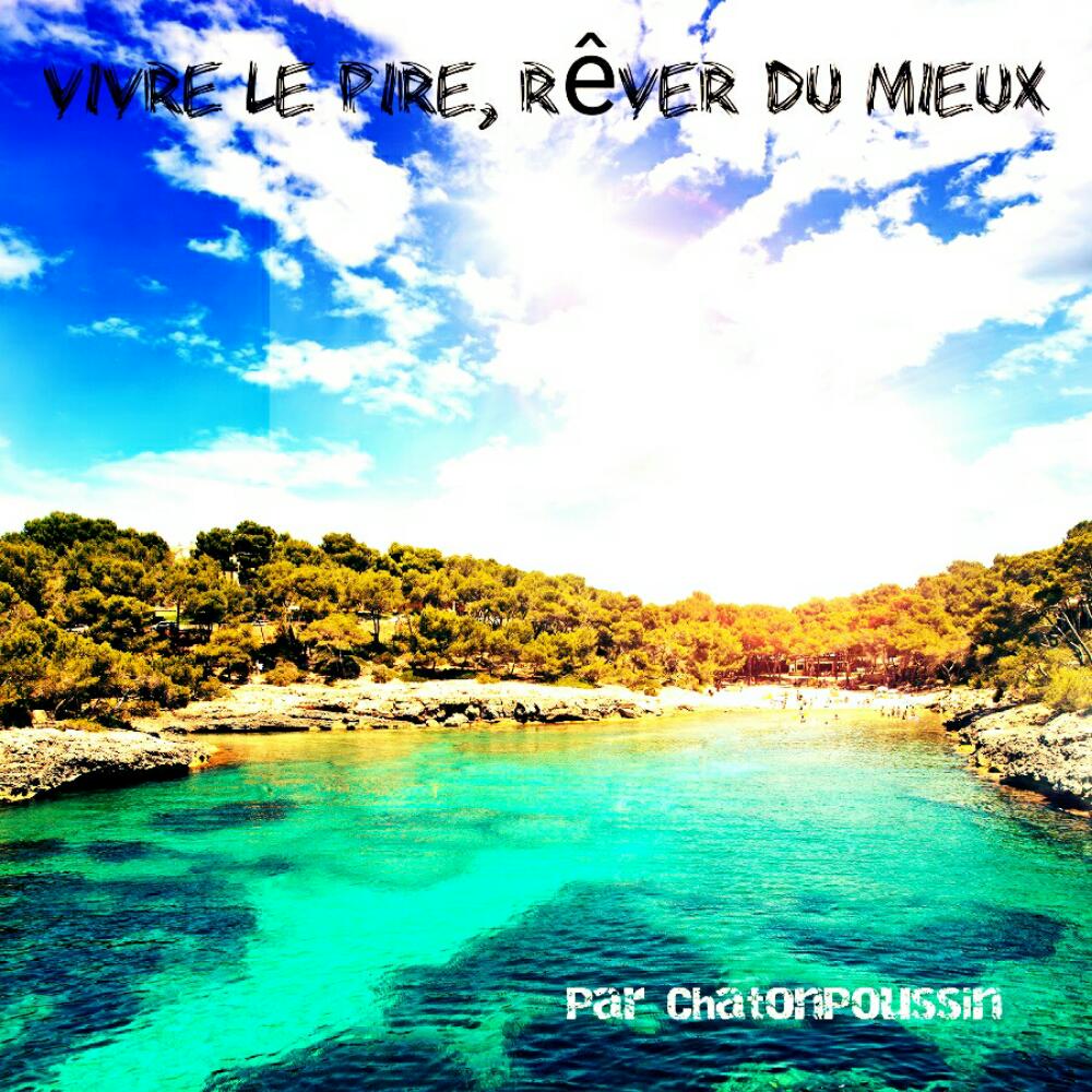 Vivre le pire, rêver du meilleur