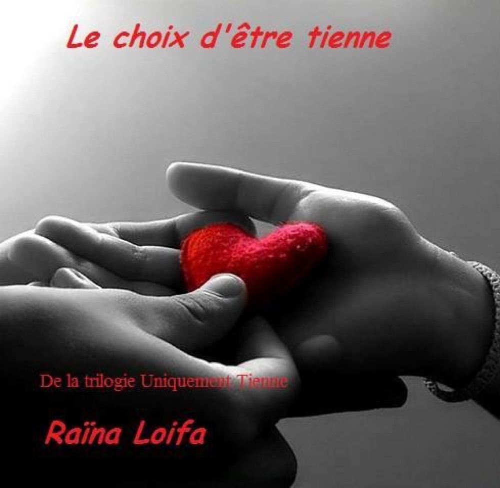 Le choix d'être tienne