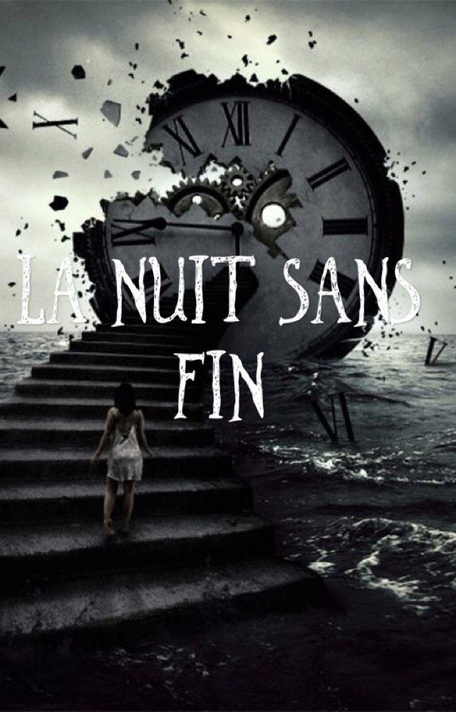 La nuit sans fin