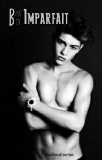 Bad Boy Imparfait