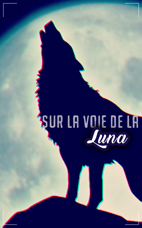 Sur la voie de la luna