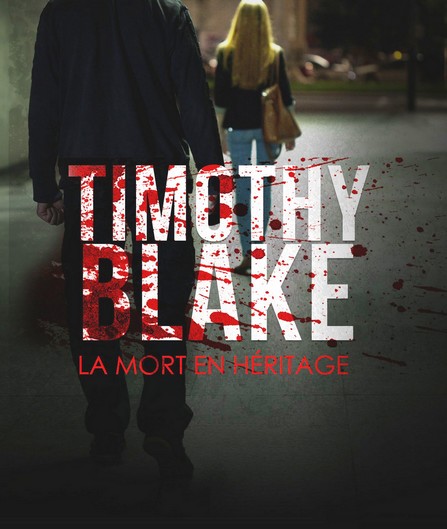 Timothy Blake : la mort en héritage