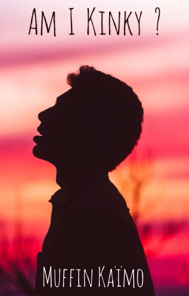Am I Kinky ?