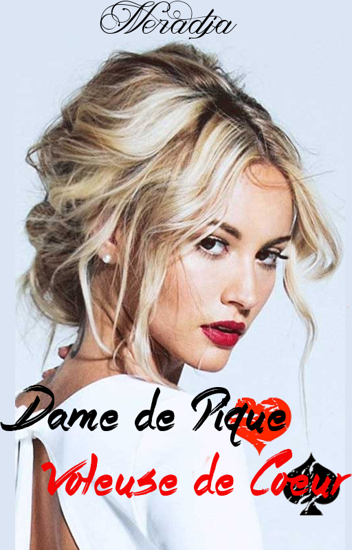 Dame de Pique, Voleuse de Coeur