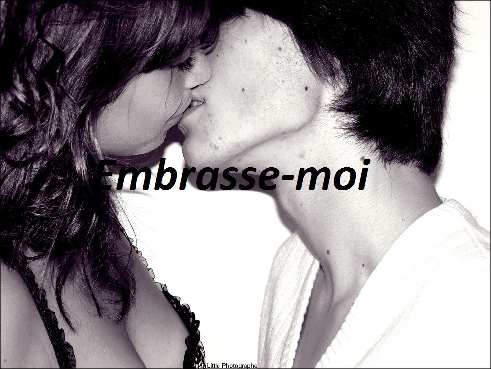 Embrasse-moi