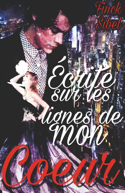 Écrite sur les lignes de mon coeur