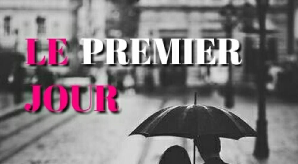 Le Premier Jour
