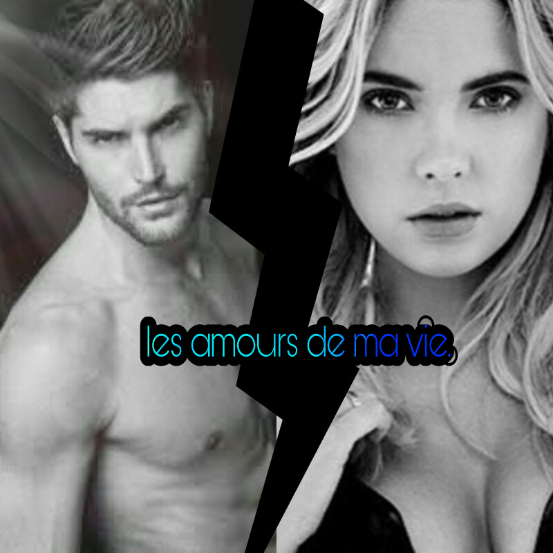 Les amours de ma vie.