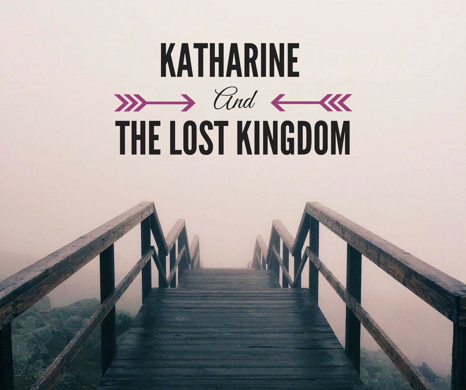 Katharine et le royaume perdu