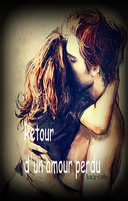 Retour d'un amour perdu