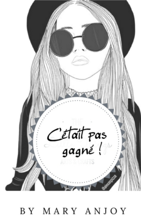 C'était pas gagné !