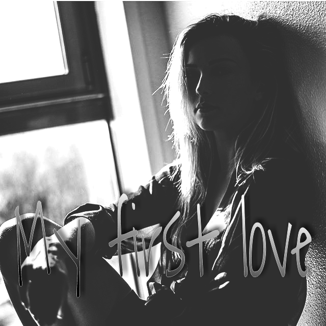 My first love
